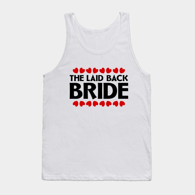 The Laid Back Bride Tank Top by colorsplash